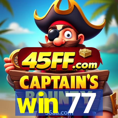 win 77